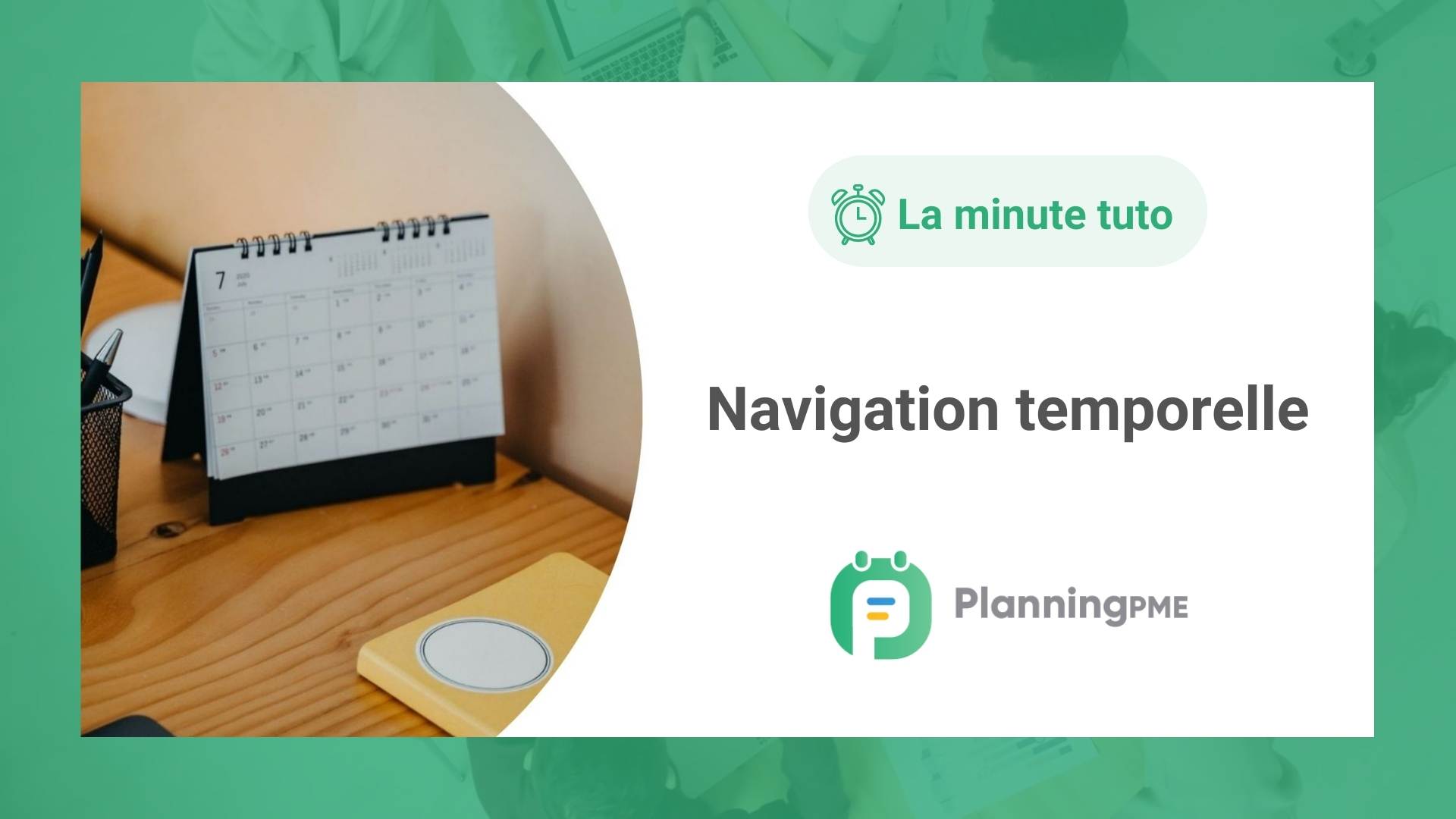 Comment naviguer dans le planning ?